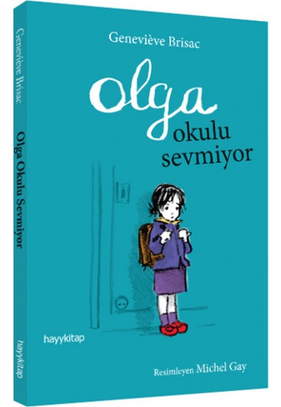 Olga Okulu Sevmiyor