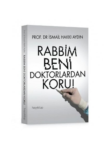 Rabbim Beni Doktorlardan Koru!