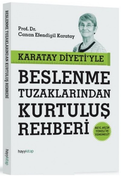 Karatay Diyetiyle Beslenme Tuzaklarından Kurtuluş Rehberi