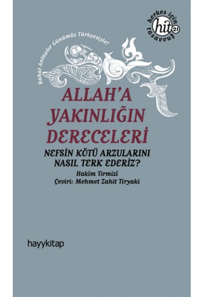 Allah'a Yakınlığın Dereceleri  Nefsin Kötü Arzularını Nasıl Terk Ederiz?