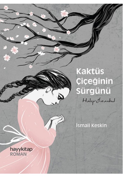 Kaktüs Çiçeğinin Sürgünü  Halep-İstanbul