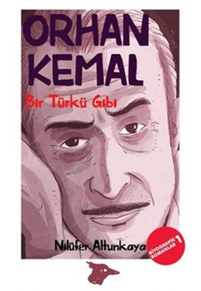 Biyografik Romanlar 1 - Bir Türkü Gibi