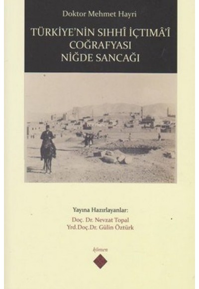 Türkiye'nin Sıhhi İçtimai Coğrafyası Niğde Sancağı