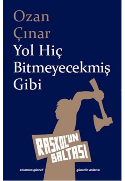 Yol Hiç Bitmeyecekmiş Gibi