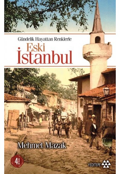 Gündelik Hayattan Renklerle Eski İstanbul
