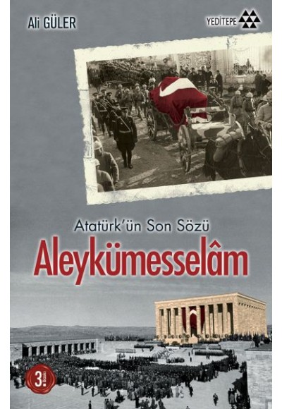 Atatürkün Son Sözü Aleykümesselam