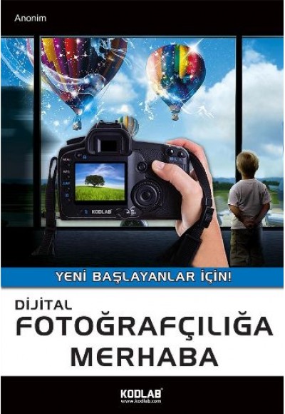 Dijital Fotoğrafçılığa Merhaba