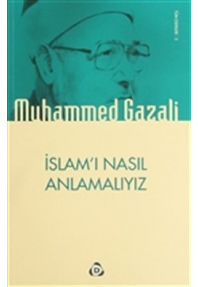 İslam'ı Nasıl Anlamalıyız