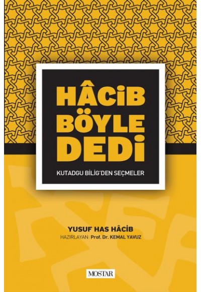 Hacib Böyle Dedi