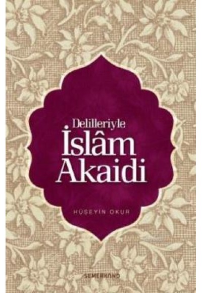Delilleriyle İslam Akaidi