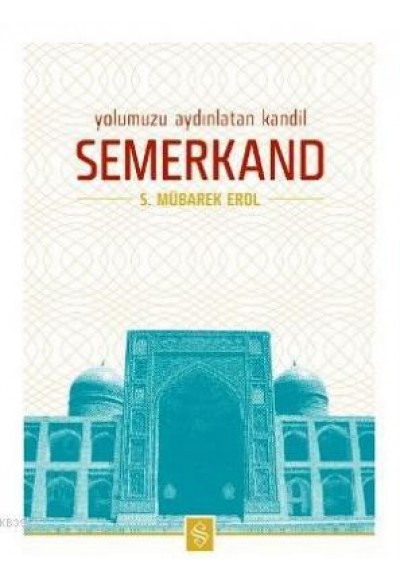 Yolumuzu Aydınlatan Kandil Semerkand