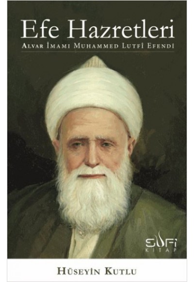 Efe Hazretleri  Alvar İmamı Muhammed Lutfi Efendi