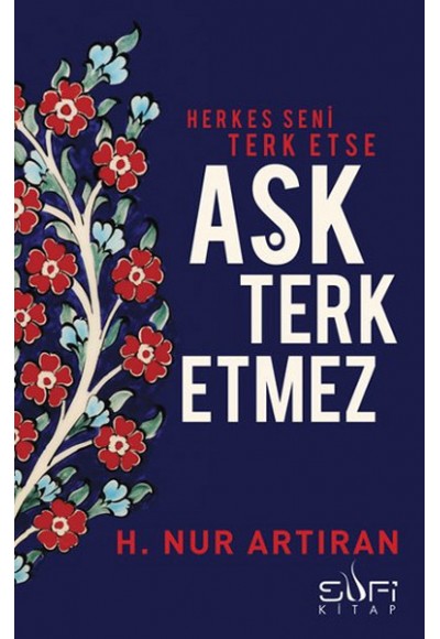 Herkes Seni Terk Etse Aşk Terk Etmez