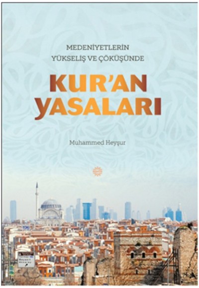 Kur'an Yasaları  Medeniyetlerin Yükseliş ve Çöküşünde