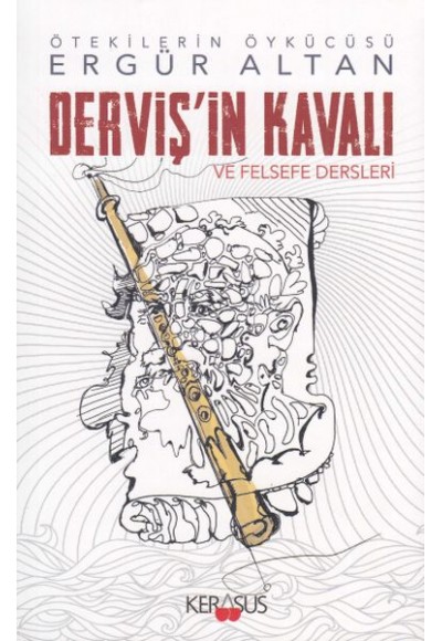 Derviş'in Kavalı ve Felsefe Dersleri