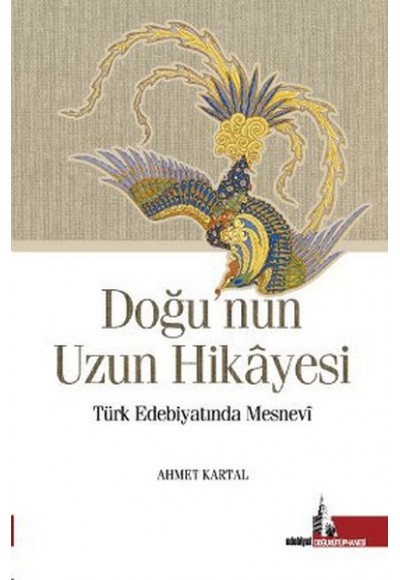 Doğu'nun Uzun Hikayesi  Türk Edebiyatında Mesnevi