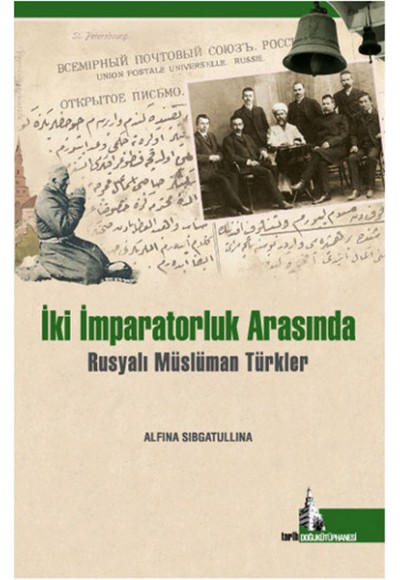 İki İmparatorluk Arasında Rusyalı Müslüman Türkler