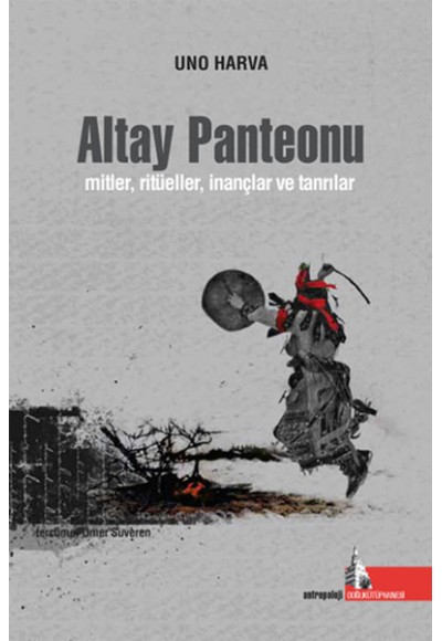 Altay Panteonu  Mitler, Ritüeller, İnançlar ve Tanrılar