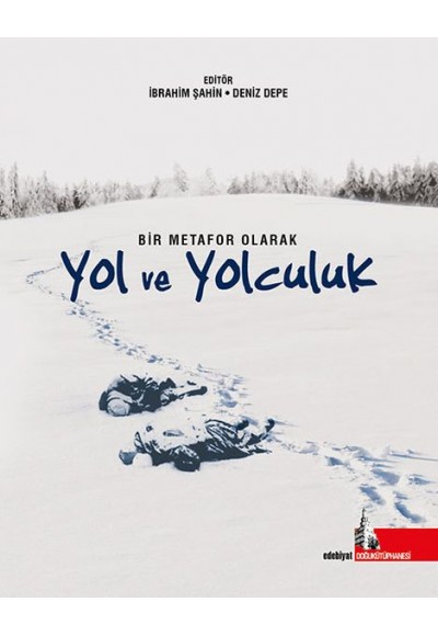 Bir Metafor Olarak Yol ve Yolculuk