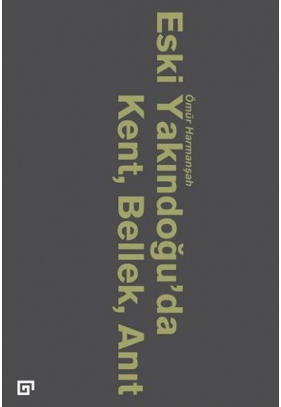 Eski Yakındoğuda Kent, Bellek, Anıt