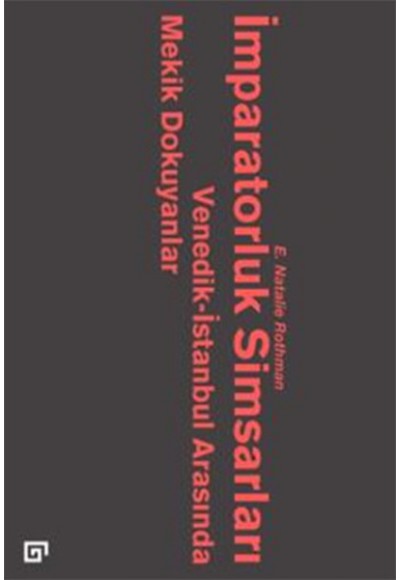 İmparatorluk Simsarları - Venedik-İstanbul Arasında Mekik Dokuyanlar