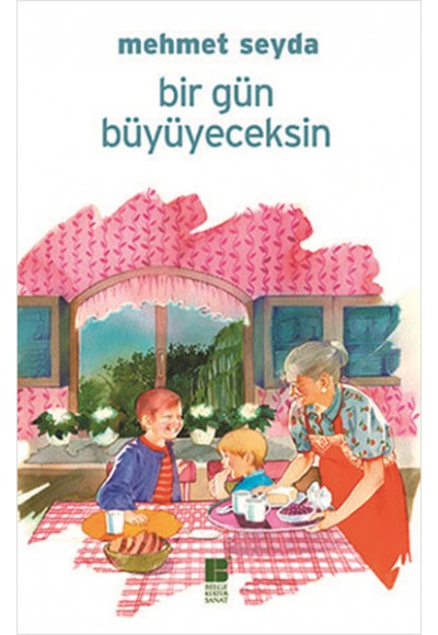 Bir Gün Büyüyeceksin