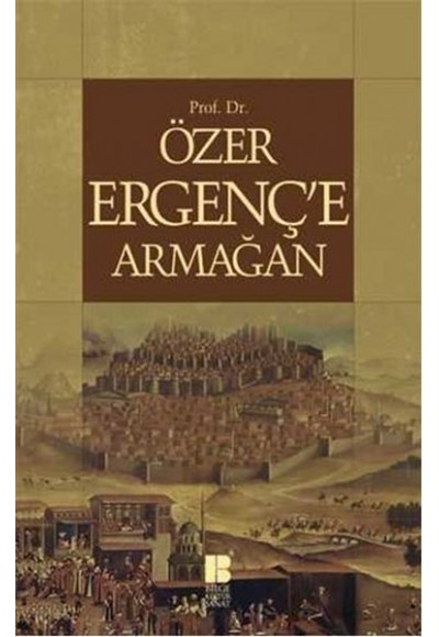 Prof.Dr.Özer Ergenç'e Armağan