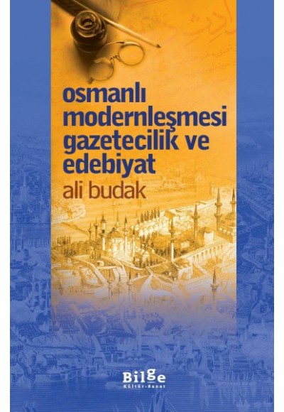 Osmanlı Modernleşmesi Gazetecilik ve Edebiyat