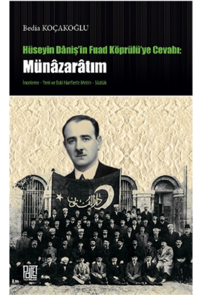 Hüseyin Daniş'in Fuad Köprülü'ye Cevabı: Münazaratım