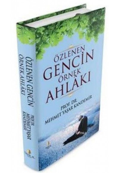 Özlenen Gencin Örnek Ahlakı