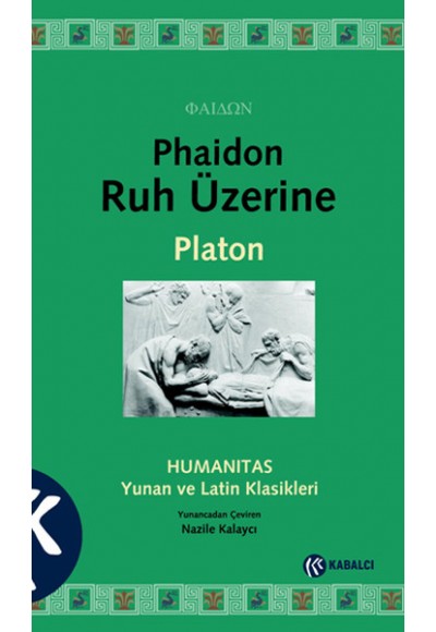 Phaidon Ruh Üzerine  Humanitas Yunan ve Latin Klasikleri