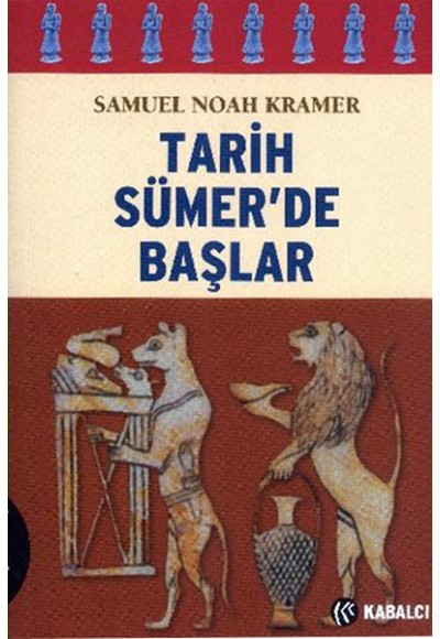 Tarih Sümer’de Başlar