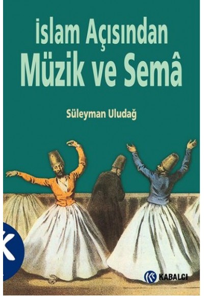 İslam Açısından Müzik ve Sema