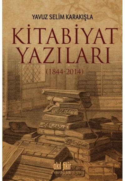 Kitabiyat Yazıları (1844-2014)