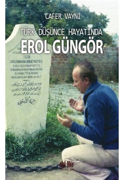Türk Düşünce Hayatında Erol Güngör
