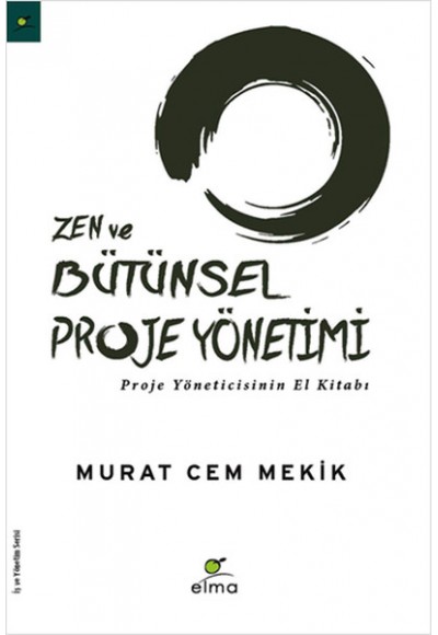 Zen ve Bütünsel Proje Yönetimi