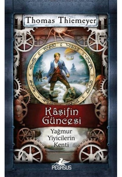 Yağmur Yiyicilerin Kenti / Kaşifin Güncesi