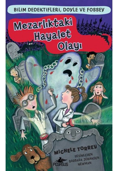 Mezarlıktaki Hayalet Olayı / Bilim Dedektifleri Doyle ve Fossey