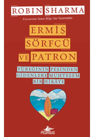 Ermiş Sörfçü ve Patron  Yüreğinin Peşinden Gidenlere Muhteşem Bir Hikaye
