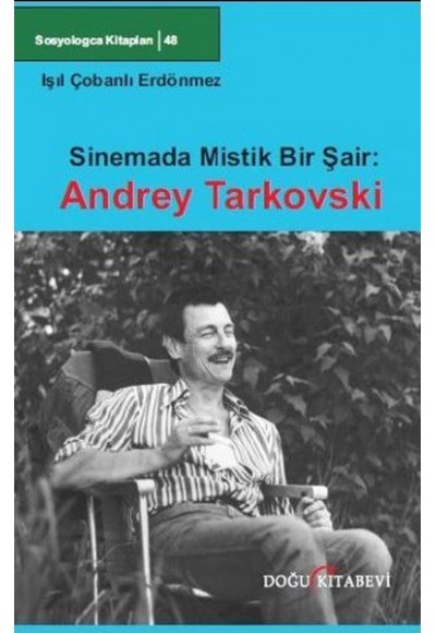 Sinemada Mistik Bir Şair: Andrey Tarkovski