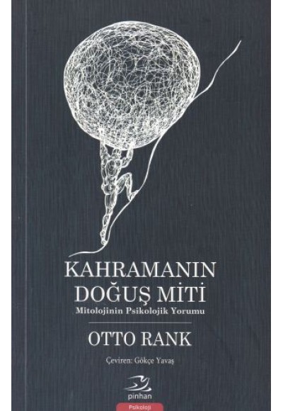 Kahramanın Doğuş Miti - Mitolojinin Psikolojik Yorumu