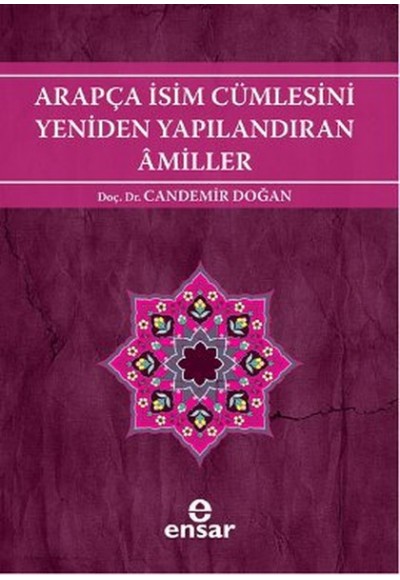 Arapça İsim Cümlesini Yeniden Yapılandıran Amiller