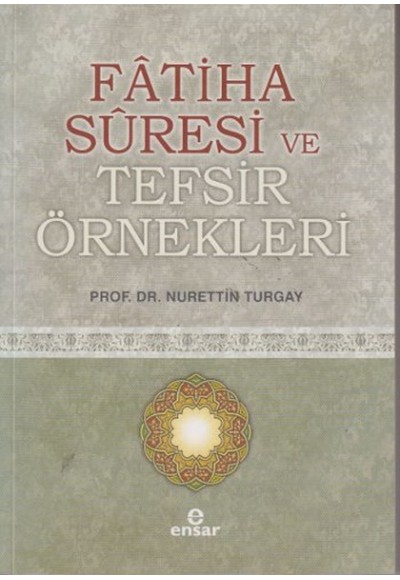 Fatiha Suresi ve Tefsir Örnekleri