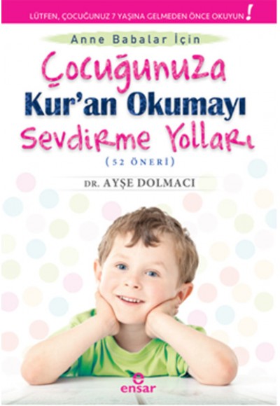 Çocuğunuza Kuran Okumayı Sevdirme Yolları (52 Öneri)