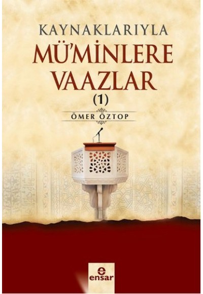 Kaynaklarıyla Mü'minlere Vaazlar 1