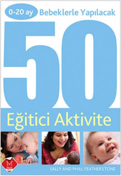 0 - 20 Ay Bebeklerle Yapılacak 50 Eğitici Aktivite