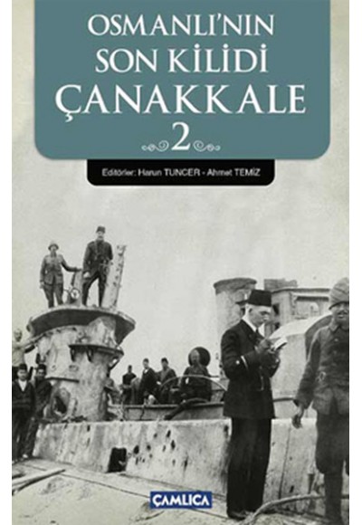 Osmanlı'nın Son Kilidi Çanakkale 2