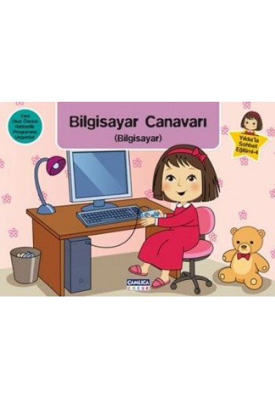 Bilgisayar Canavarı (Bilgisayar) / Yıldız'la Sohbet Eğitimi-4