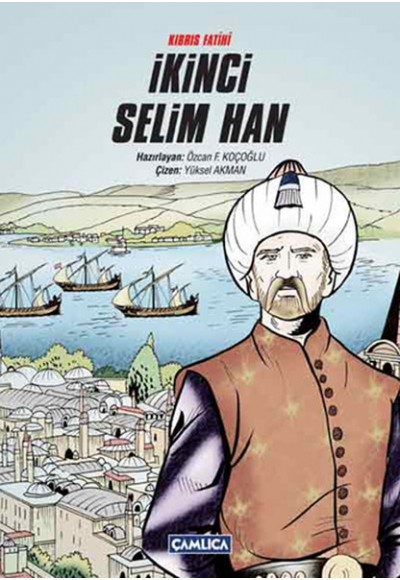 Kıbrıs Fatihi İkinci Selim Han