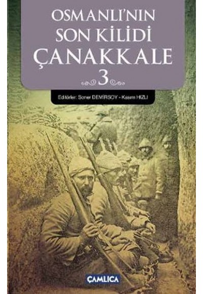 Osmanlının Son Kilidi Çanakkale 3